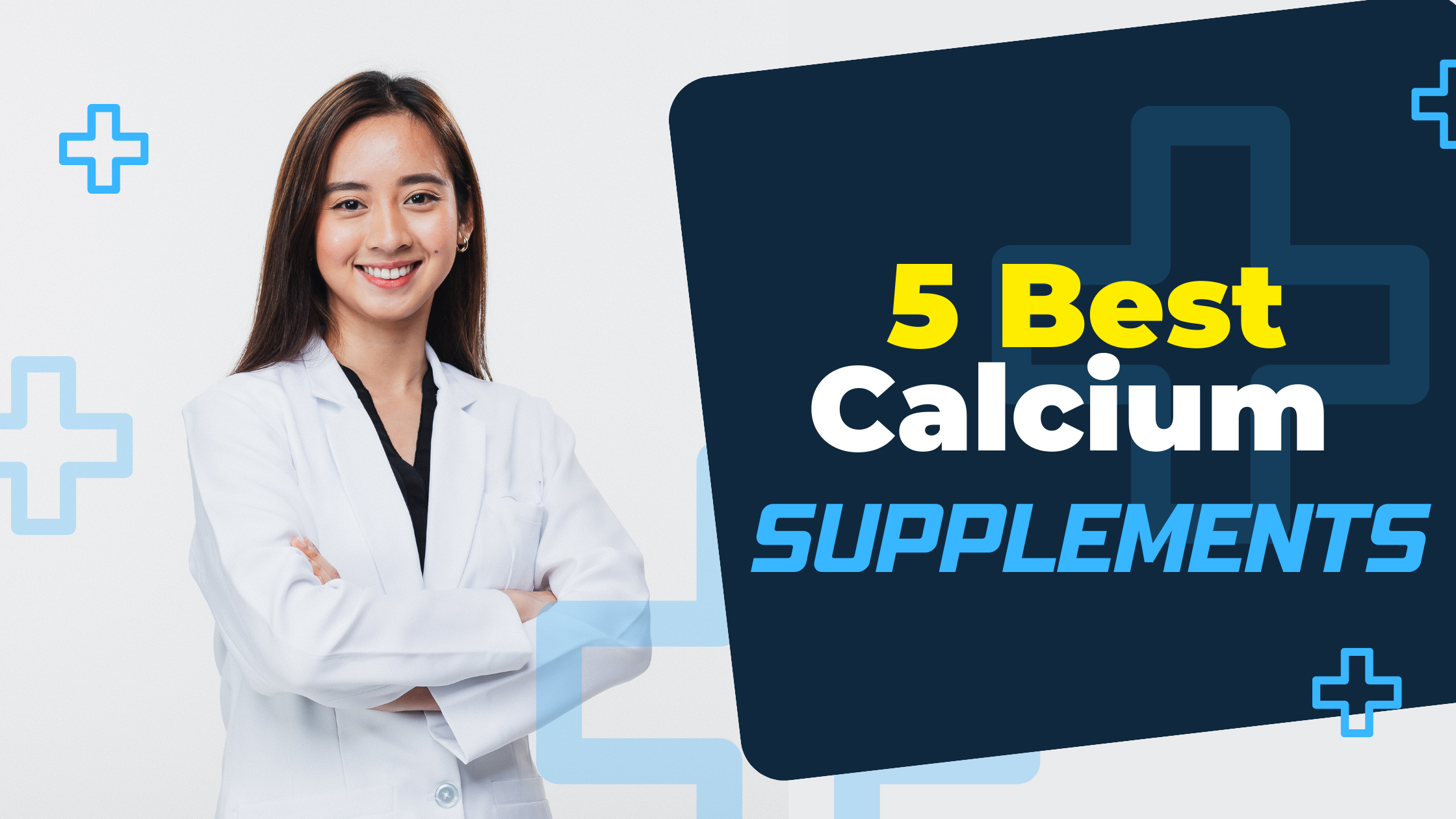 5 Best Calcium Supplements: Calcium Citrate Malate,Carbonate, Orotate, Asppartate, Acetate